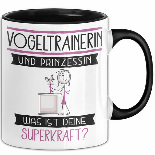 Vogeltrainerin Und Prinzessin Tasse Geschenk Für Eine Vogeltrainerin Geburtstag Was Ist Deine Superkraft Trendation