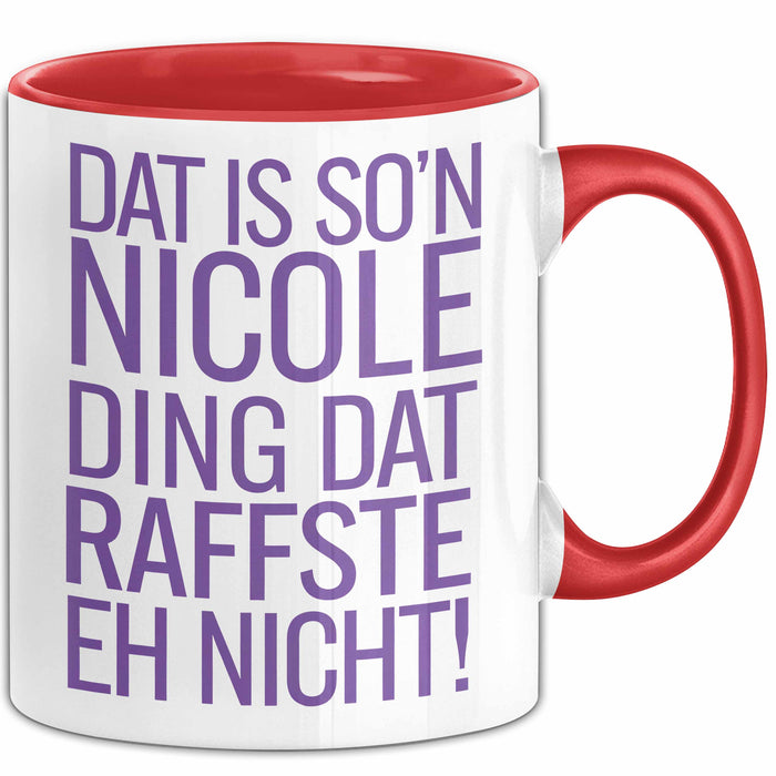 Nicole Tasse Geschenk Dat Is Son Nicole Ding Raffste Eh Nicht Geschenkidee Rot Trendation