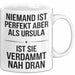 Ursula Tasse Geschenk Niemand Ist Perfekt Ursula Verdammt Nah Dran Geschenkidee Weiß Trendation