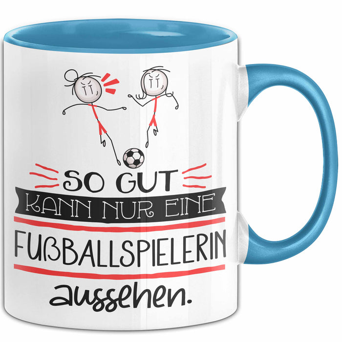 Fußballspielerin Geschenk Tasse So Gut Kann Nur Eine Fußballspielerin Aussehen Geschenkidee Geburtstag Weihnachten Lustig Blau Trendation