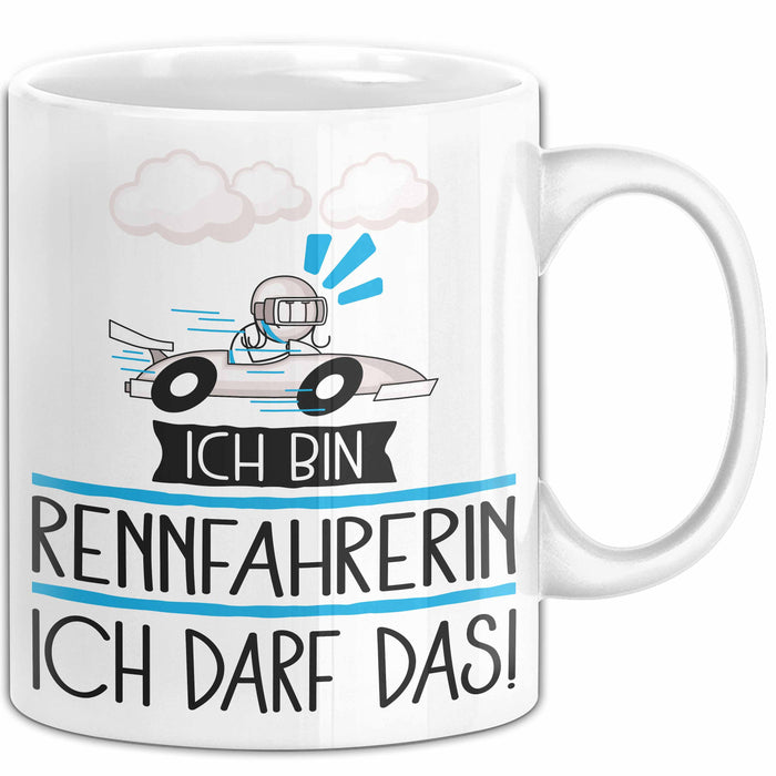 Geschenk für Rennfahrerin Tasse Lustige Geschenkidee Geburtstag Ich Bin Rennfahrerin Ich Darf Das Weiß Trendation