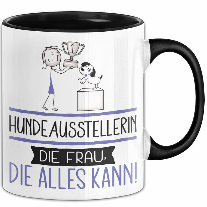 Hundeausstellerin Geschenk Tasse Becher Die Frau Die Allen Kann Geschenkidee für eine Hundeausstellerin Lustig Trendation