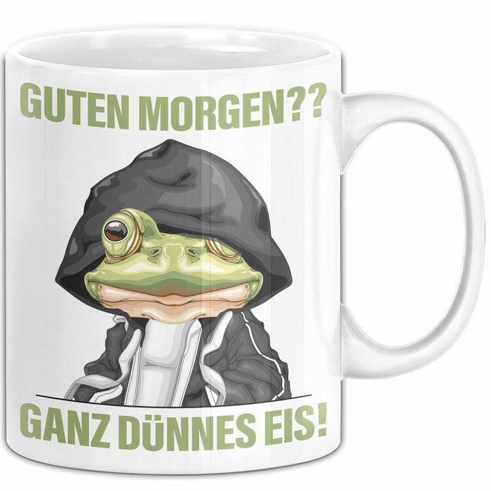 Sarkasmus Tasse Geschenk Lustiger Spruch Guten Morgen Ganz Dünnes Eis Frosch Becher Weiß Trendation