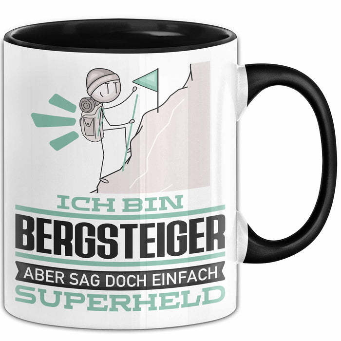 Bergsteiger Geschenk Tasse Ich Bin Bergsteiger Aber Sag Doch Einfach Superheld Lustige Geschenkdiee für Bergsteiger Kaffee-Becher Schwarz Trendation