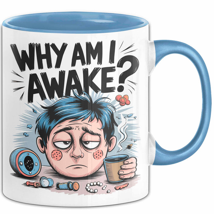 Schlafloser Elternteil Tasse Geschenk Warum bin ich wach Blau Trendation