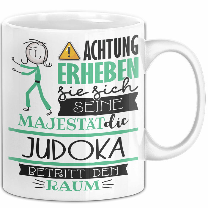 Judoka Tasse Geschenk Lustiger Spruch Bitte Erheben Sie Sich Seine Majestät Die Judoka Betritt Den Raum Weiß Trendation