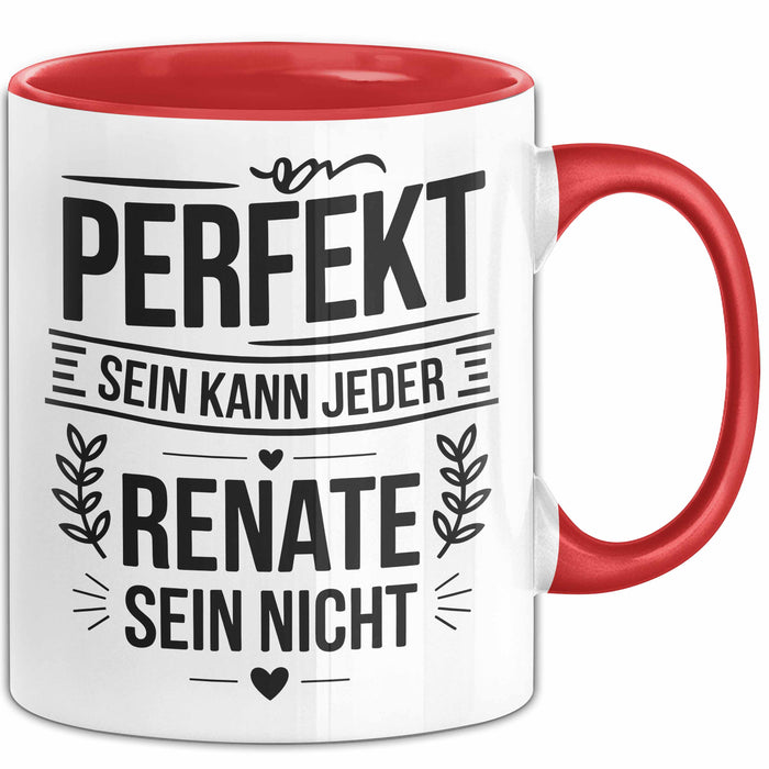 Renate Tasse Geschenk Perfekt Sein Kann Jeder Geschenkidee Geburtstag Rot Trendation