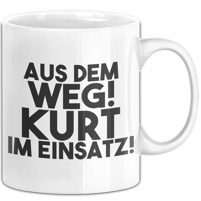 Kurt Tasse Aus Dem Weg! Kurt Im Einsatz! Geschenk