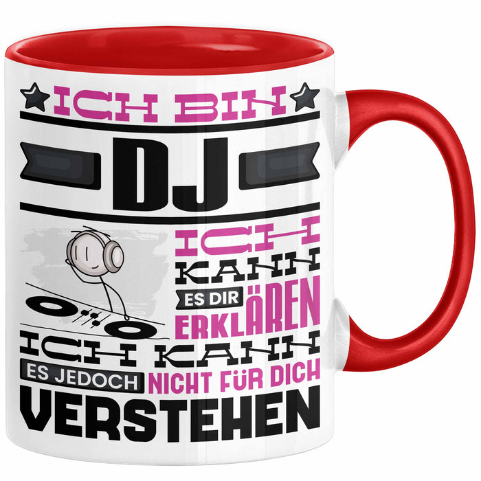 DJ Geschenk Tasse Geschenkidee für DJ Geburtstag Lustiger Spruch Ich Bin DJ Ich Kann Es Dir Erklären Aber Nicht Für Dich Verstehen Funny Rot Trendation