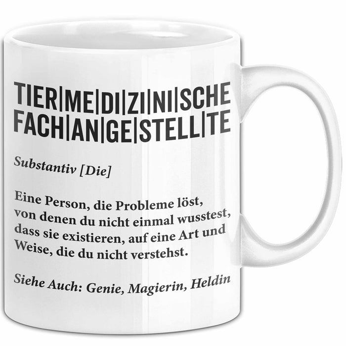 Tiermedizinischer Fachangestellter Wertschätzung Tasse Geschenk Lustige Geschenkidee Spruch Tiermedizinische Fachangestellte Weiß Trendation