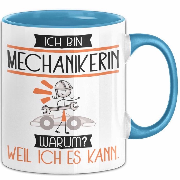 Mechanikerin Tasse Geschenk Ich Bin Mechanikerin Warum Weil Ich Es Kann Geschenkidee Geburtstag Blau Trendation