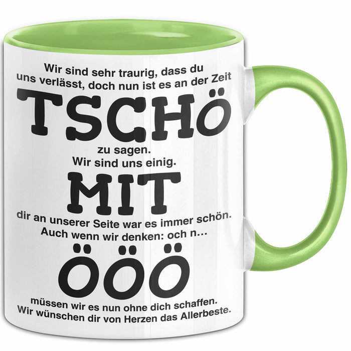 Büroarbeit Kollege Abschied Tasse Geschenk Lustige Geschenkidee Spruch Tschö Grün Trendation