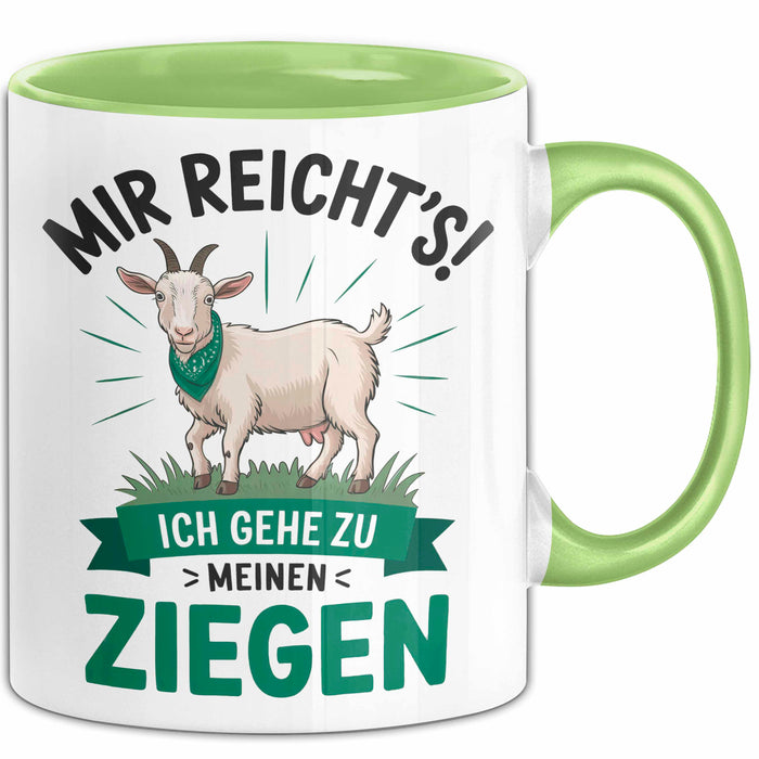 Ziegenbauer Ziegen Tier Tasse Geschenk Lustige Geschenkidee Spruch Mir Reichts Ich Gehe Zu Meinen Ziegen Grün Trendation