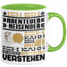 Abenteuerreisender Geschenk Kaffee-Tasse Geschenkidee für Abenteuerreisender Ich Bin Abenteuerreisender Ich Kann Es Dir Erklären Jedoch Nicht Für Dich Verstehen Spruch Lustig Grün Trendation