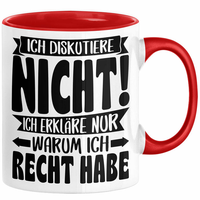Lustige Tasse Besserwisser Mit Spruch Ich Diskutiere Nicht Ich Erkläre Nur Warum Ich Recht Habe Kaffee-Becher Sprüche Geschenkidee Kollege Rot Trendation