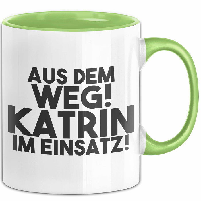 Katrin Tasse Aus Dem Weg! Katrin Im Einsatz! Geschenk