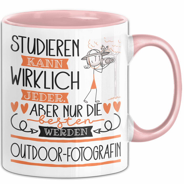Outdoor-Fotografin Tasse Lustiges Geschenk Studieren Kann Wirklich Jeder Nur Die Besten Werden Outdoor-Fotografin Rosa Trendation