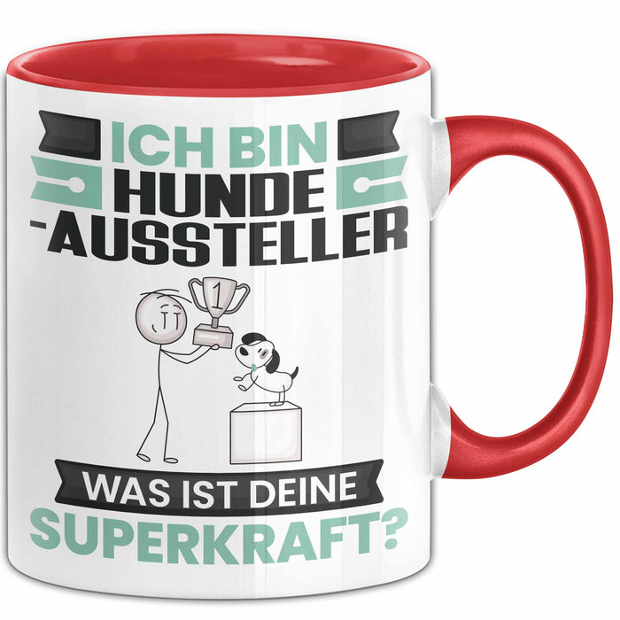 Hundeaussteller Tasse Geschenk für Hundeaussteller Geburtstag Lustiger Spruch Kaffee-Becher Was Ist Deine Superkraft Rot Trendation