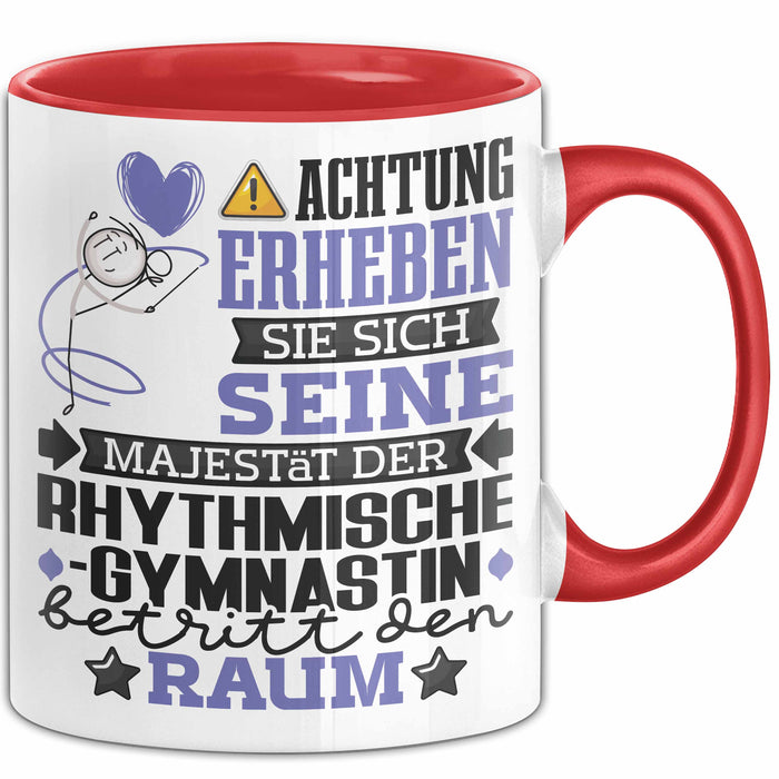 RhythmischeGymnastin Geschenk Tasse Lustiger Spruch Erheben Sie Sich Der RhythmischeGymnastin Betritt den Raum Rot Trendation