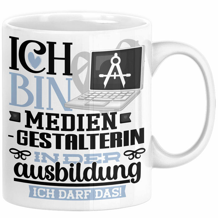 Mediengestalterin Ausbildung Start Geschenk Tasse Ich Bin Mediengestalterin In Der Ausbildung Ich Darf Das Kaffee-Becher Geschenkidee Weiß Trendation