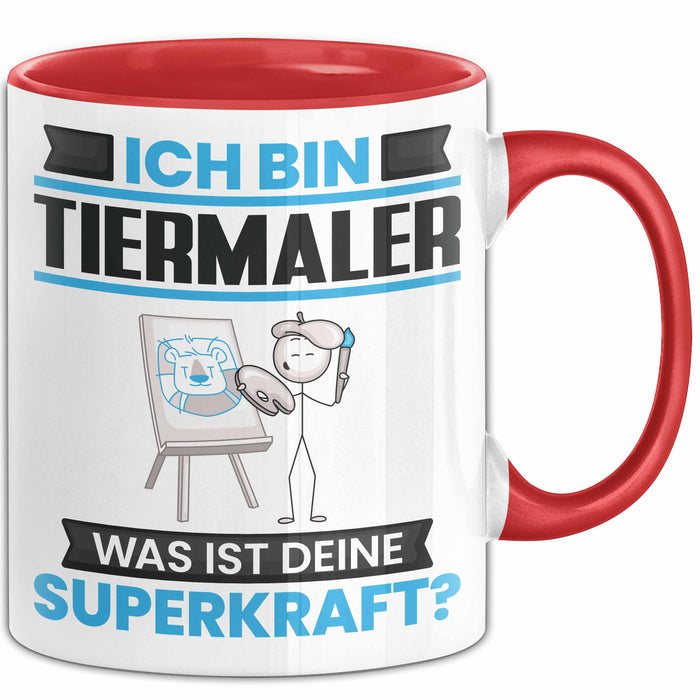 Tiermaler Tasse Geschenk für Tiermaler Geburtstag Lustiger Spruch Kaffee-Becher Was Ist Deine Superkraft Rot Trendation