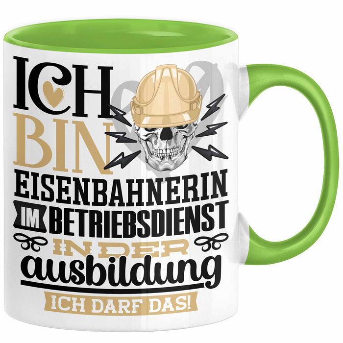 Eisenbahnerin im Betriebsdienst Ausbildung Start Geschenk Tasse Ich Bin Eisenbahnerin im Betriebsdienst In Der Ausbildung Ich Darf Das Kaffee-Becher Geschenkidee Grün Trendation