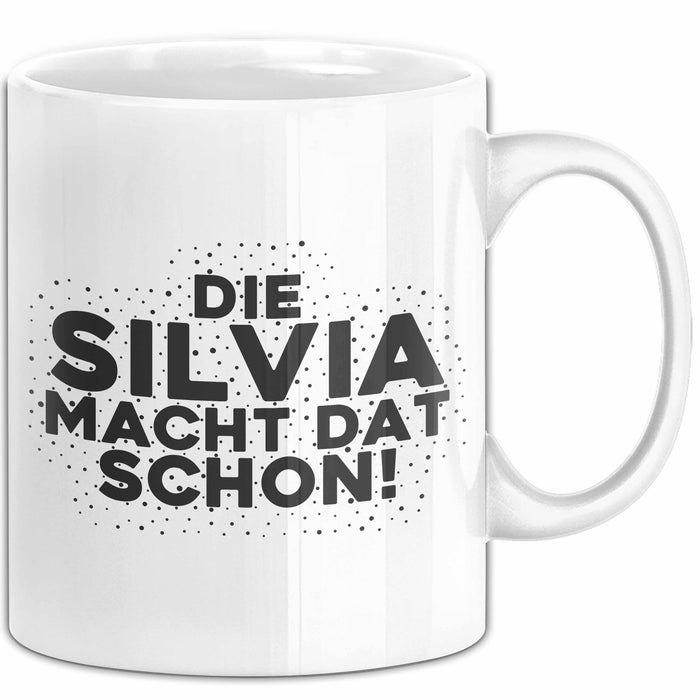 Silvia Tasse Die Silvia Macht Dat Schon Geschenk