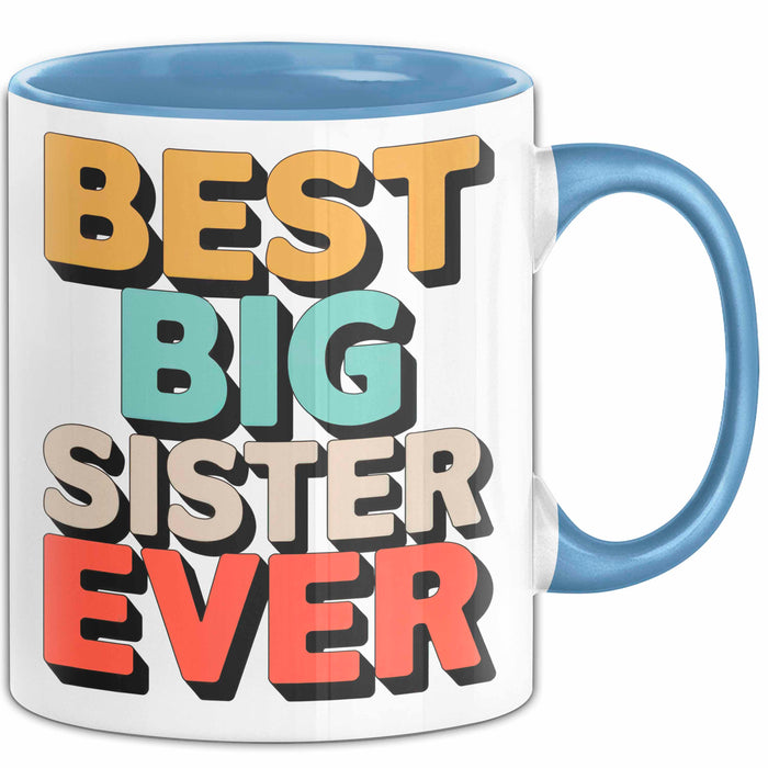 Big Sister Ältere Geschwister Schwestern Tasse Becher Geschenk Lustige Geschenkidee Spruch Die Beste Big Sister Aller Zeiten Blau Trendation