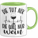 Weintrinkerin Tasse Geschenk Die Tut Nix Die Will Nur Wein Kaffee-Becher Grün Trendation
