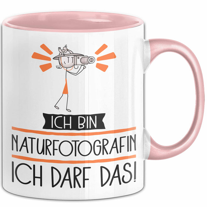 Geschenk für Naturfotografin Tasse Lustige Geschenkidee Geburtstag Ich Bin Naturfotografin Ich Darf Das Rosa Trendation