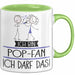 Geschenk für Pop-Fan Tasse Lustige Geschenkidee Geburtstag Ich Bin Pop-Fan Ich Darf Das Grün Trendation