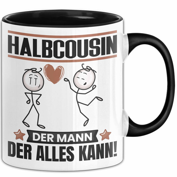 Halbcousin Tasse Geschenk für Halbcousin Der Mann Der Alles Kann Geschenkidee zum Geburtstag Schwarz Trendation