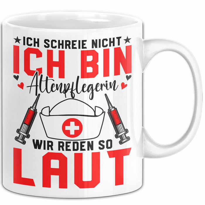 Krankenschwester Pflege Betreuung Tasse Geschenk Lustige Geschenkidee Spruch Ich Schreie Nicht Ich Bin Altenpflegerin Weiß Trendation