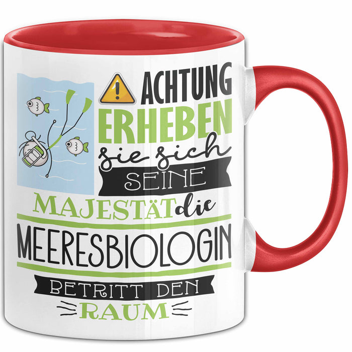 Meeresbiologin Tasse Geschenk Lustiger Spruch Bitte Erheben Sie Sich Seine Majestät Die Meeresbiologin Betritt Den Raum Rot Trendation