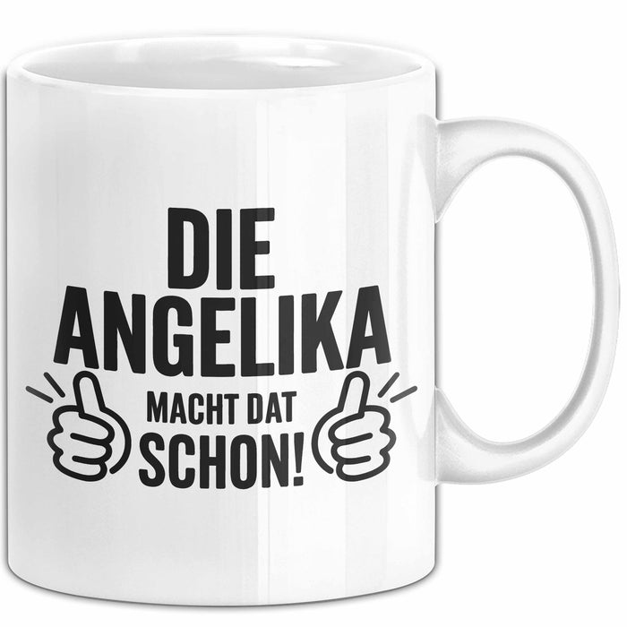Angelika Tasse Geschenk Die Angelika Macht Dat Schon Geschenkidee Becher mit Name Weiß Trendation