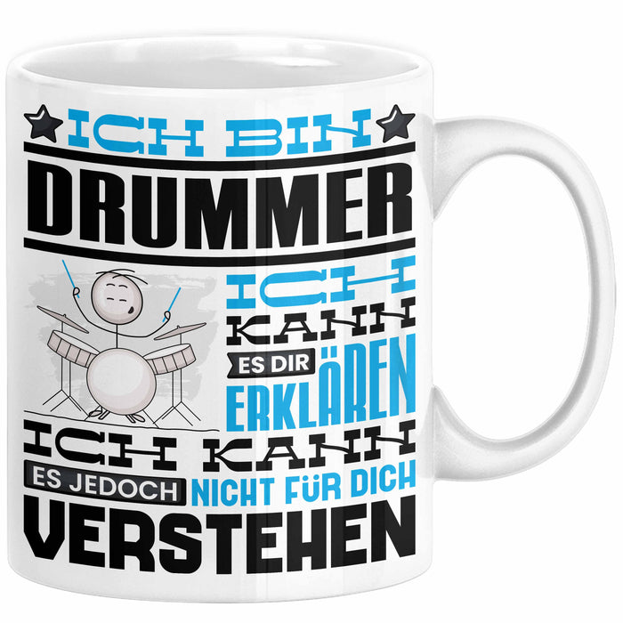 Drummer Geschenk Tasse Geschenkidee für Drummer Geburtstag Lustig Ich Bin Drummer Ich Kann Es Dir Erklären Aber Nicht Für Dich Verstehen Weiß Trendation