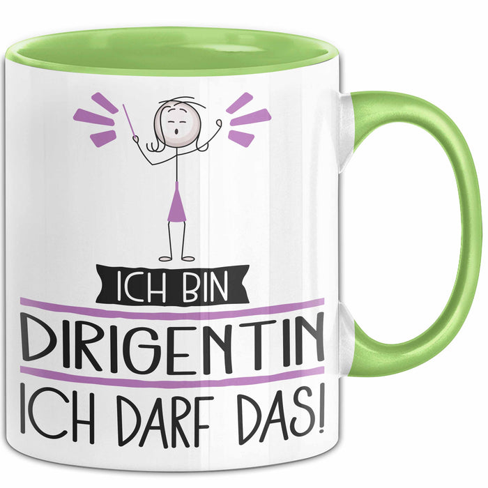 Geschenk für Dirigentin Tasse Lustige Geschenkidee Geburtstag Ich Bin Dirigentin Ich Darf Das Grün Trendation