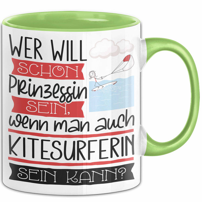 Kitesurferin Tasse Geschenk Spruch Wer Will Schon Prinzessin Sein Wenn Man Auch Kitesurferin Sein Kann Grün Trendation