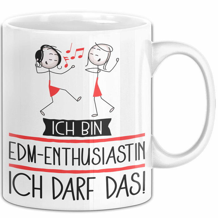 Geschenk für EDM-Enthusiastin Tasse Lustige Geschenkidee Geburtstag Ich Bin EDM-Enthusiastin Ich Darf Das Weiß Trendation