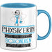 Physikerin Weil Es Keinen Schöneren Beruf Gibt Tasse Geschenk für Eine Physikerin Lustig Blau Trendation