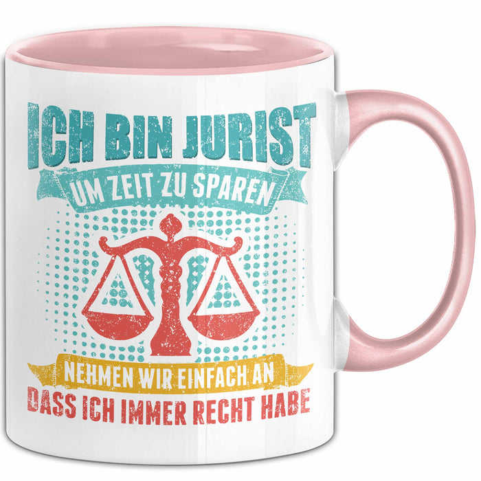 Anwalt Rechtsberatung Tasse Geschenk Lustige Geschenkidee Spruch Ich Bin Jurist Rosa Trendation