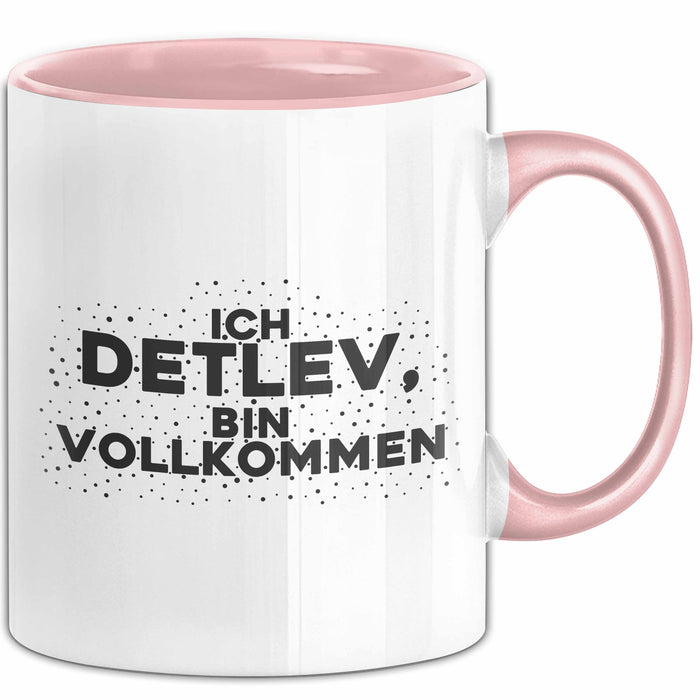 Detlev Tasse Ich Detlev, Bin Vollkommen Geschenk