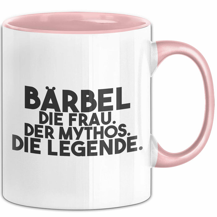 Baerbel Tasse Baerbel – Die Frau. Der Mythos. Die Legende. Geschenk Rosa Trendation