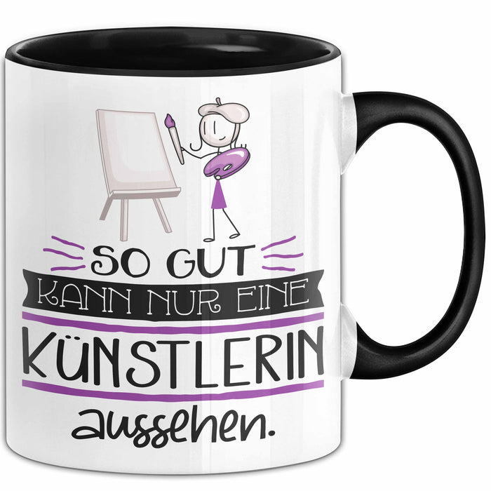 Künstlerin Geschenk Tasse So Gut Kann Nur Eine Künstlerin Aussehen Geschenkidee Geburtstag Weihnachten Lustig Trendation