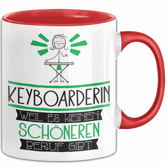Keyboarderin Weil Es Keinen Schöneren Beruf Gibt Tasse Geschenk für Eine Keyboarderin Lustig Rot Trendation