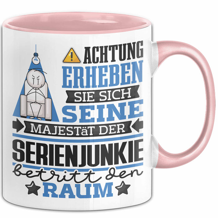 Serienjunkie Geschenk Tasse Lustiger Spruch Erheben Sie Sich Der Serienjunkie Betritt den Raum Rosa Trendation