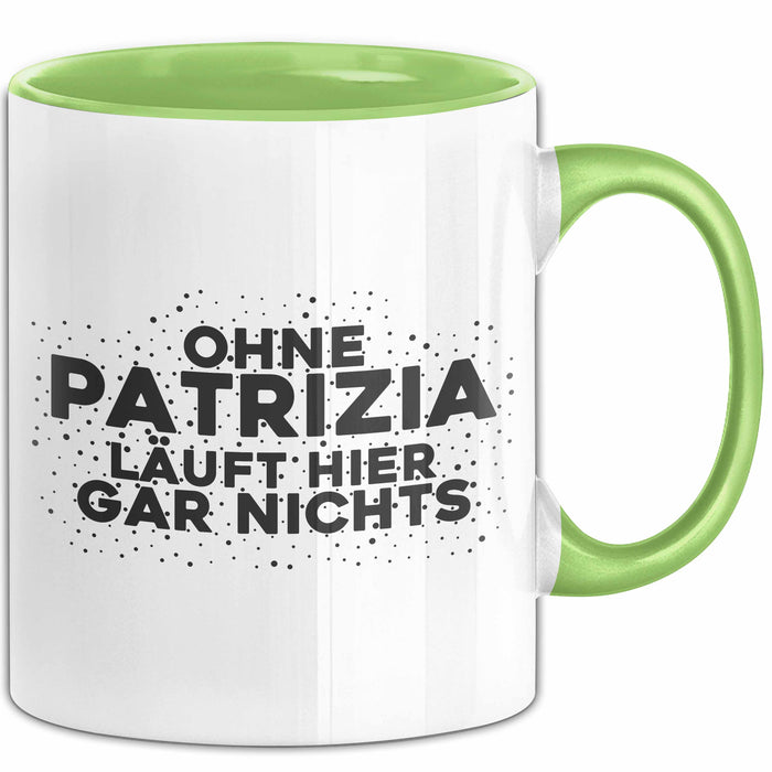 Patrizia Tasse Ohne Patrizia Laeuft Hier Gar Nichts Geschenk