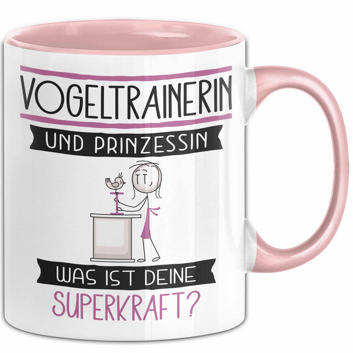Vogeltrainerin Und Prinzessin Tasse Geschenk Für Eine Vogeltrainerin Geburtstag Was Ist Deine Superkraft Rosa Trendation
