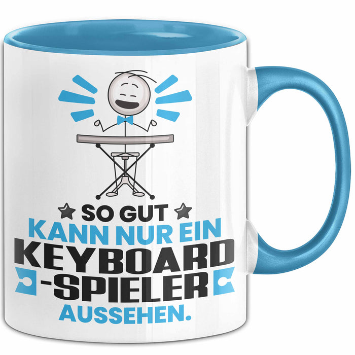 Keyboard-Spieler Geschenk Tasse So Gut Kann Nur Ein Keyboard-Spieler Aussehen Geschenkidee Kaffee-Becher Blau Trendation