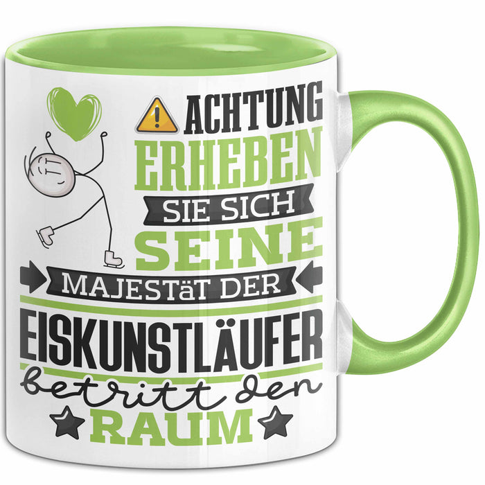Eiskunstläufer Geschenk Tasse Lustiger Spruch Erheben Sie Sich Der Eiskunstläufer Betritt den Raum Grün Trendation